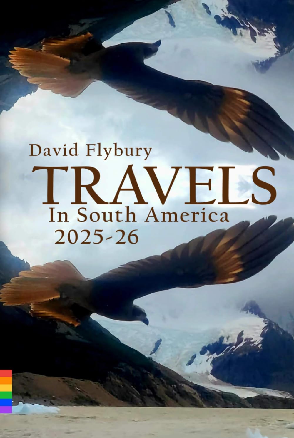 TRAVELS In South America 2025-26