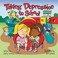 Taking Depression to School (Special Kids in School Series) 1891383221 Book Cover