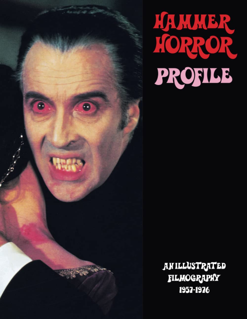HAMMER HORROR PROFILE: An Illustrated Filmography 1957-1976 (Cult Movie Profiles)
