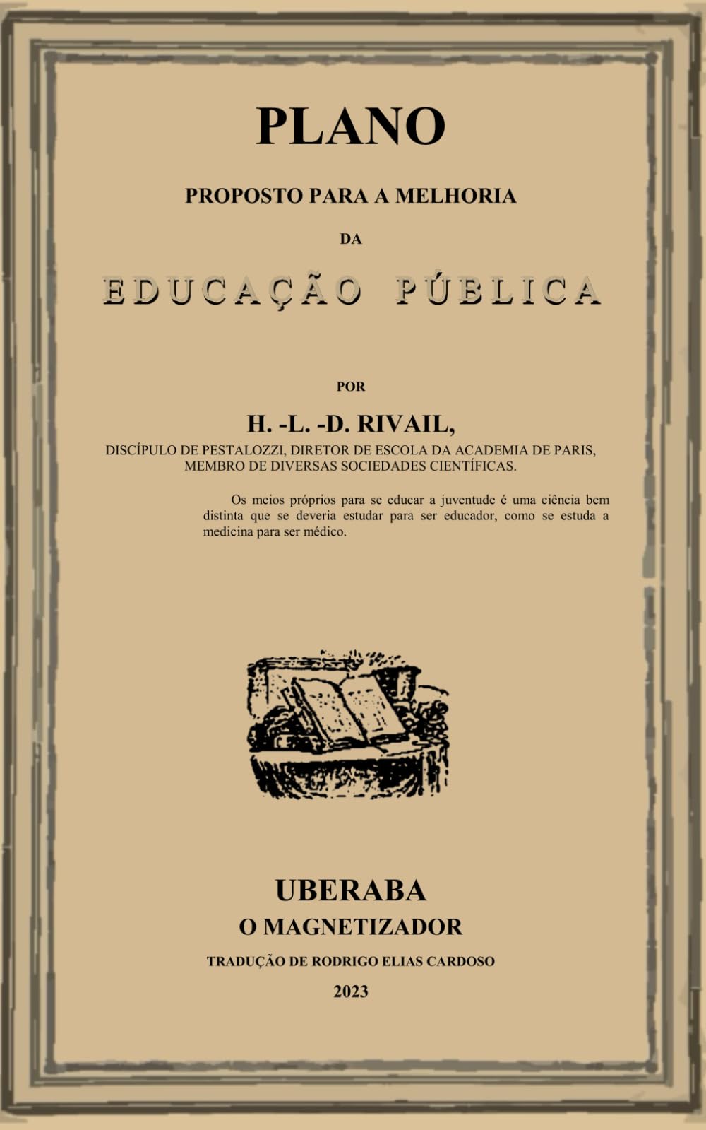 Plano proposto para a melhoria da Educação Pública (Portuguese Edition)
