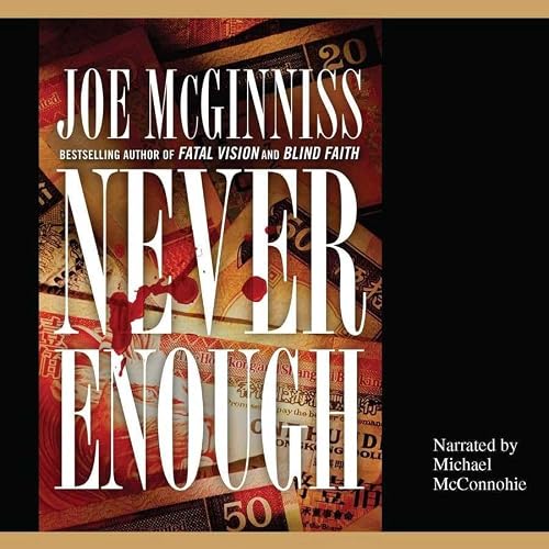 Never Enough Lib/E: The Shocking True Story of ... 0792752333 Book Cover