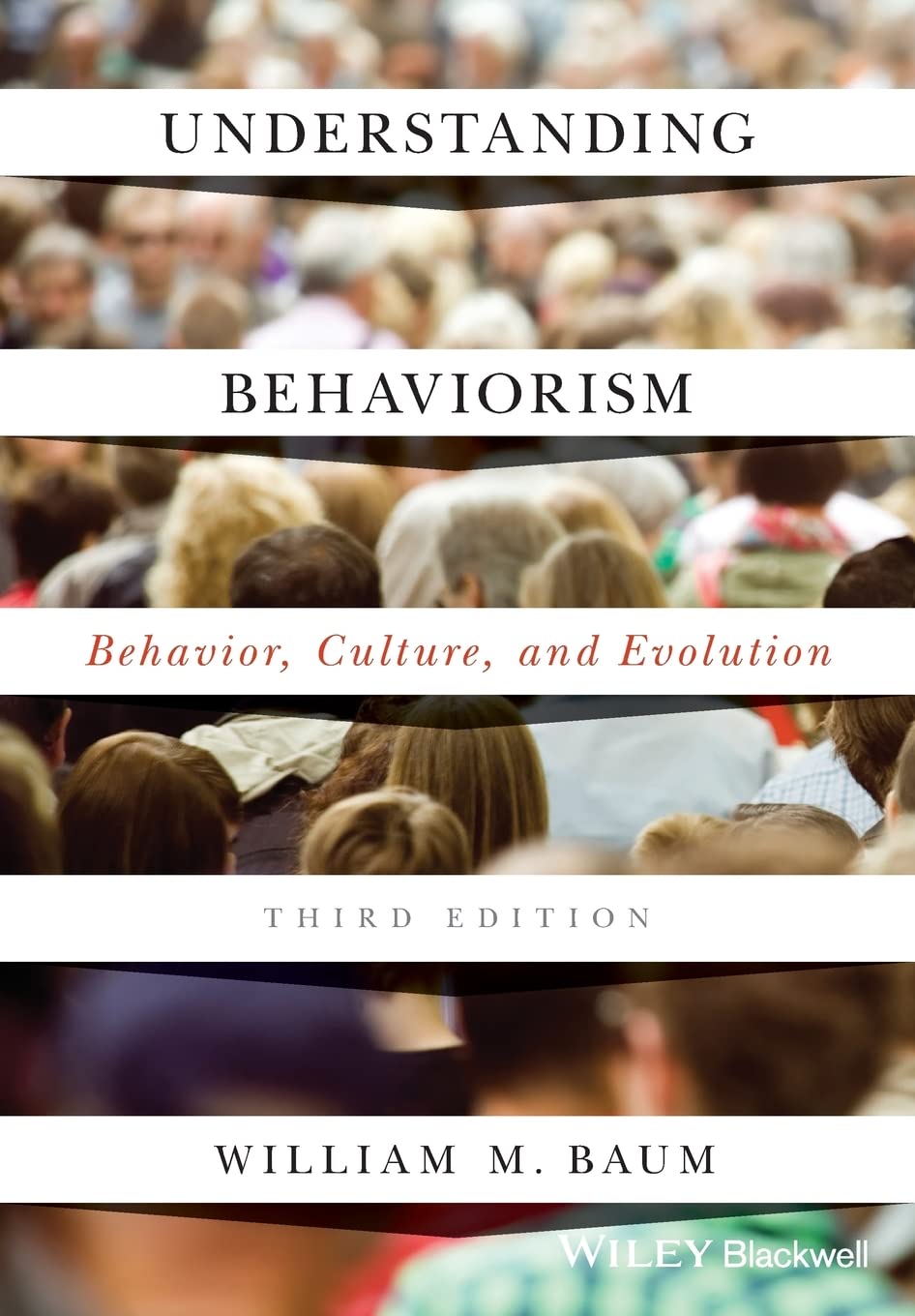 Understanding Behaviorism: Behavior, Culture, and Evolution 3rd Edition