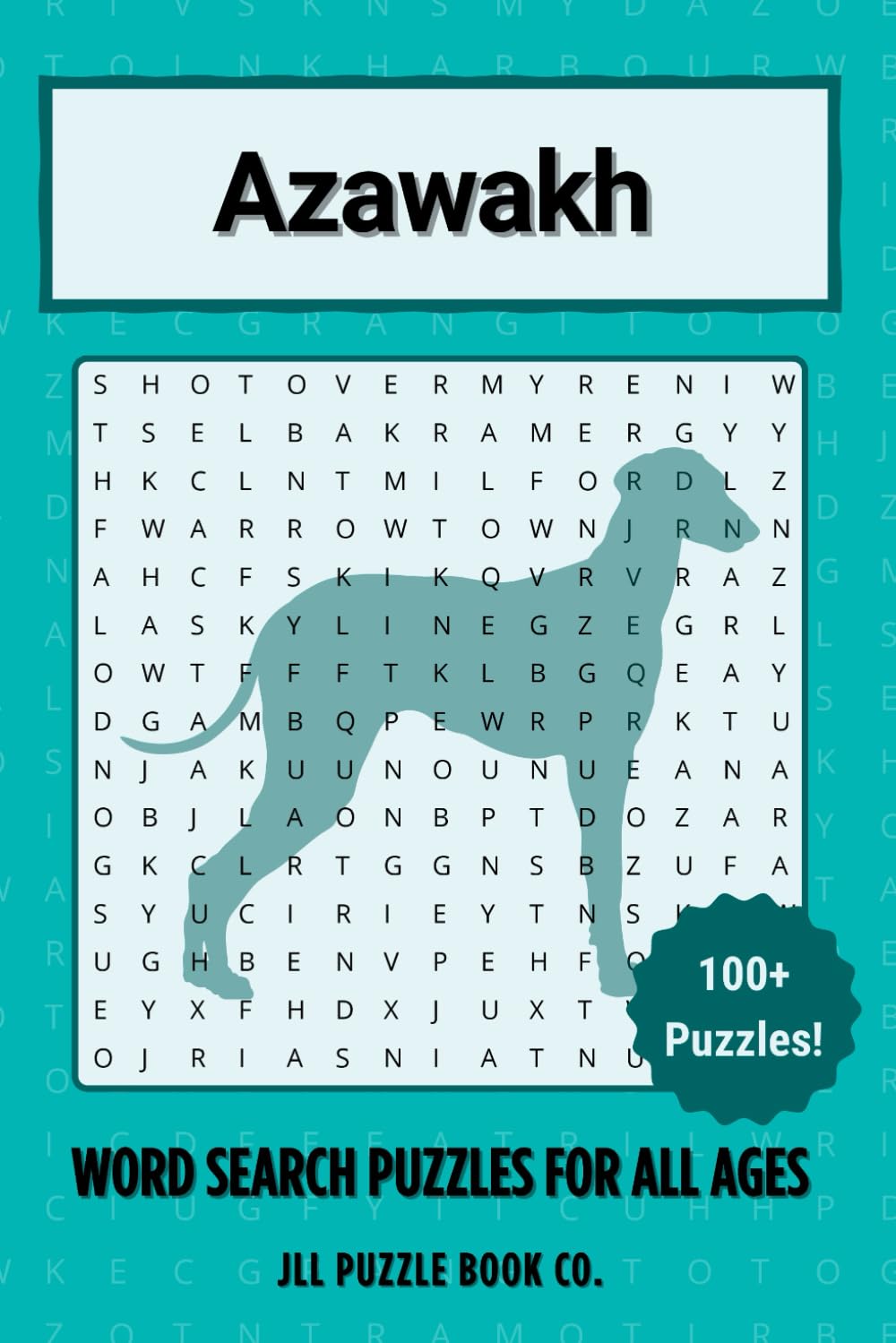 Azawakh Word Search Puzzle Book: Over 100 Fun Word Search Puzzles - The Perfect Gift for Owners, Dog Lovers, and Puzzle Fans of All Ages (Dog Breed Word Search Puzzle Books)