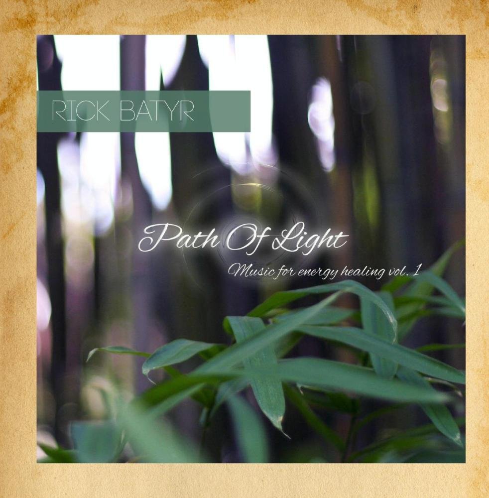 Path of Light: Music for Energy Healing, Vol. 1