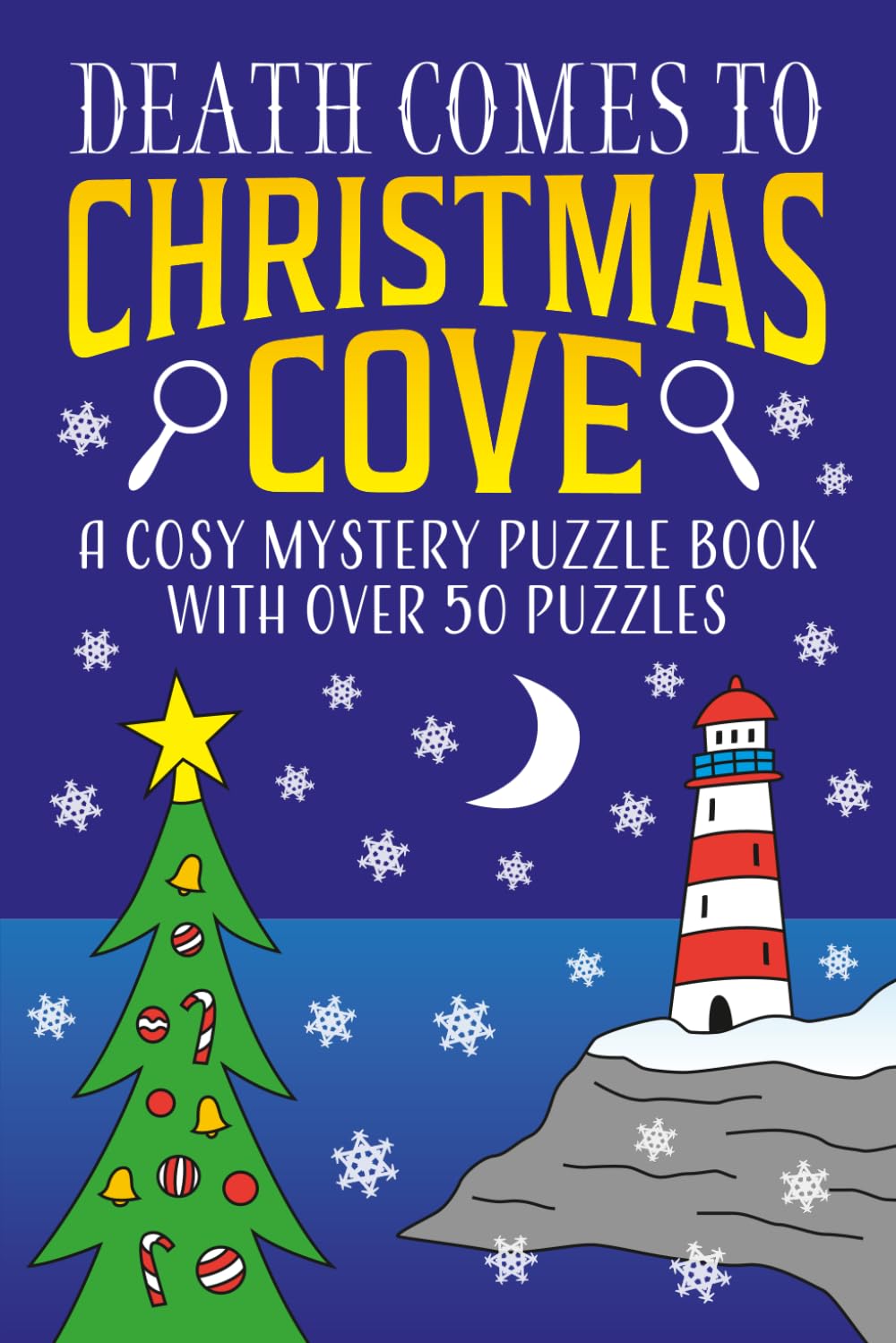 Death Comes to Christmas Cove: A cosy mystery puzzle book with over 50 puzzles