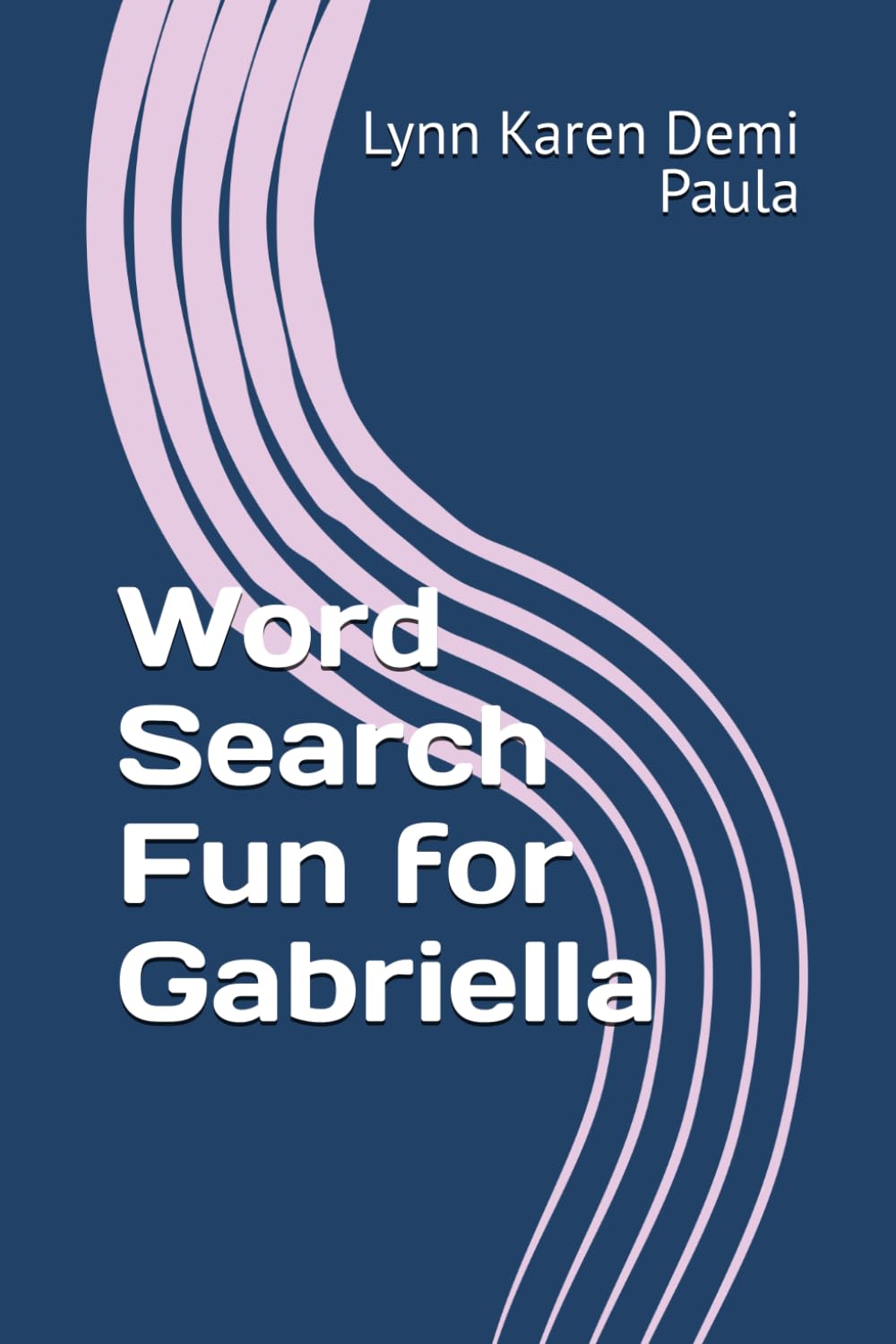 Word Search Fun for Gabriella: Unwind and Relax with These Entertaining Word Puzzles