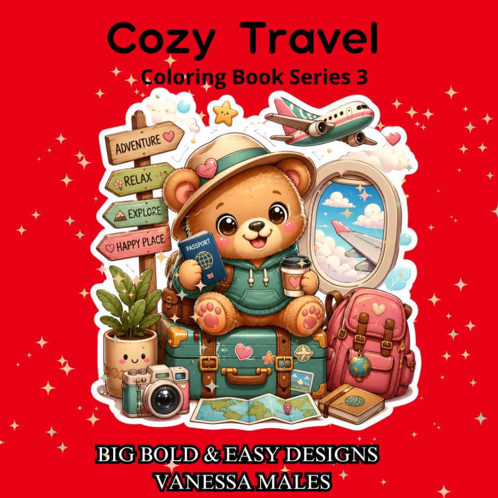 Cozy Travel Coloring Book: 25 Big Bold & Easy Illustrations for Relaxation and Stress Relief