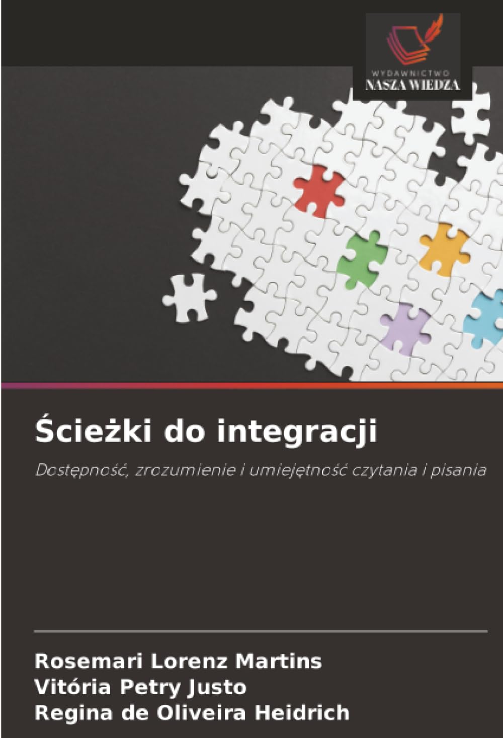 Ścieżki do integracji: Dostępność, zrozumienie i umiejętność czytania i pisania: Dost¿pno¿¿, zrozumienie i umiej¿tno¿¿ czytania i pisania