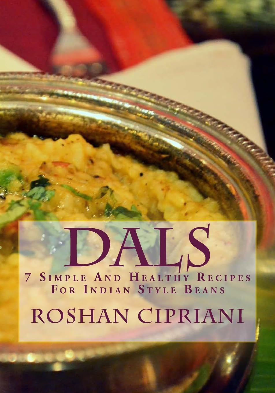 Dals: 7 Simple And Healthy Recipes For Indian Style Beans