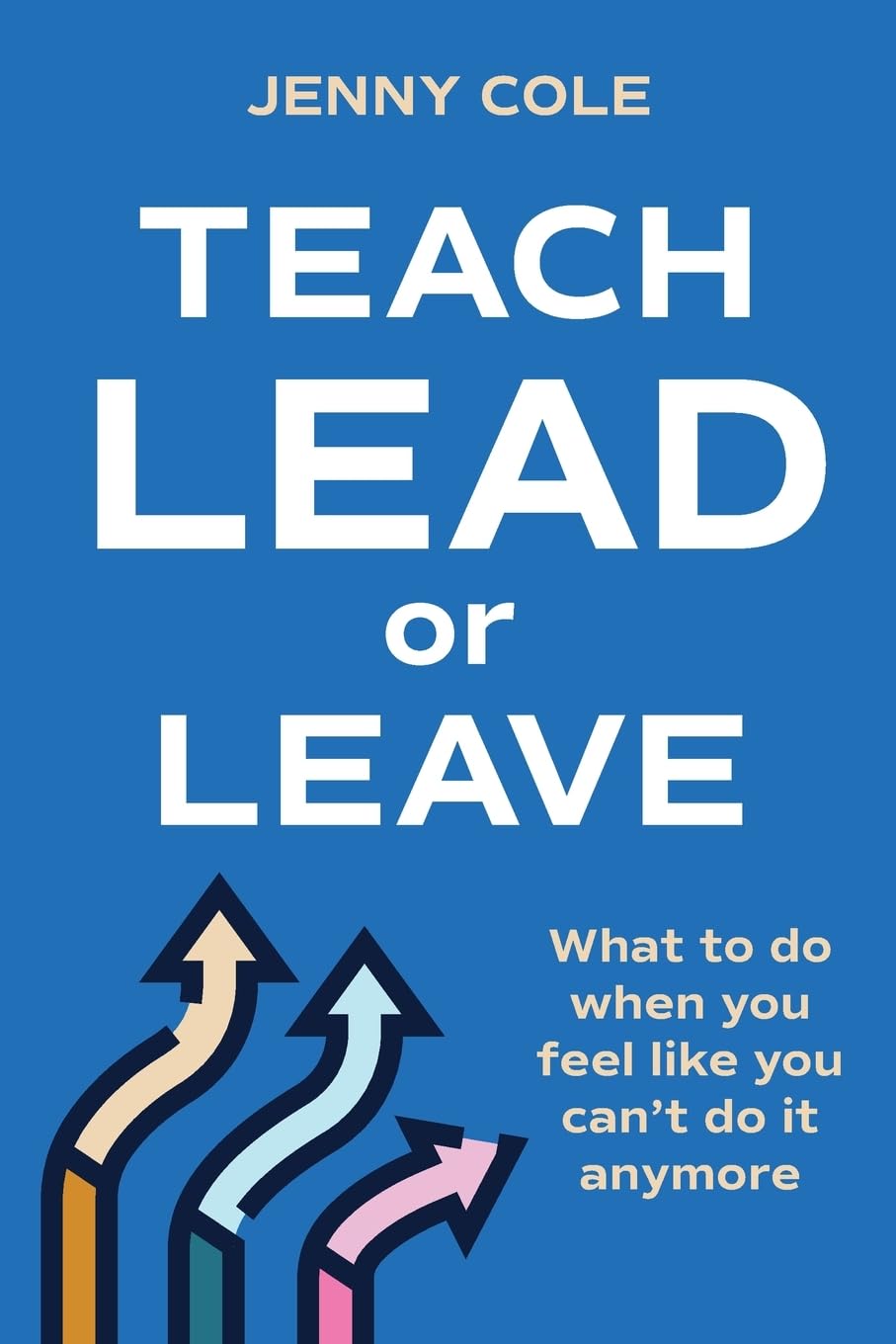 Teach, Lead or Leave: What to do when you can't do it anymore