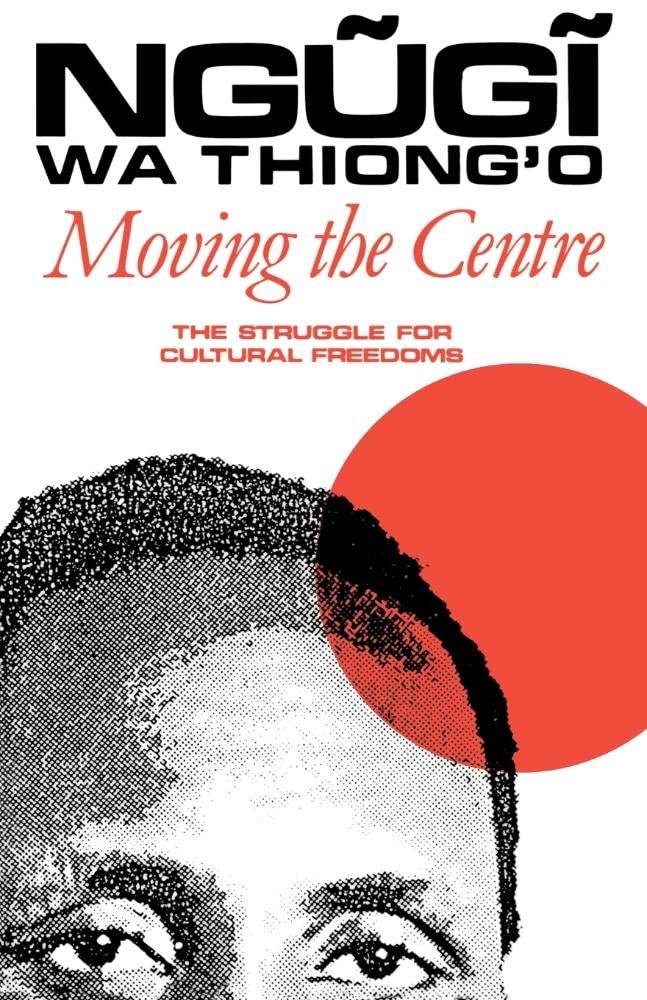 Moving the Centre: The Struggle for Cultural Freedoms