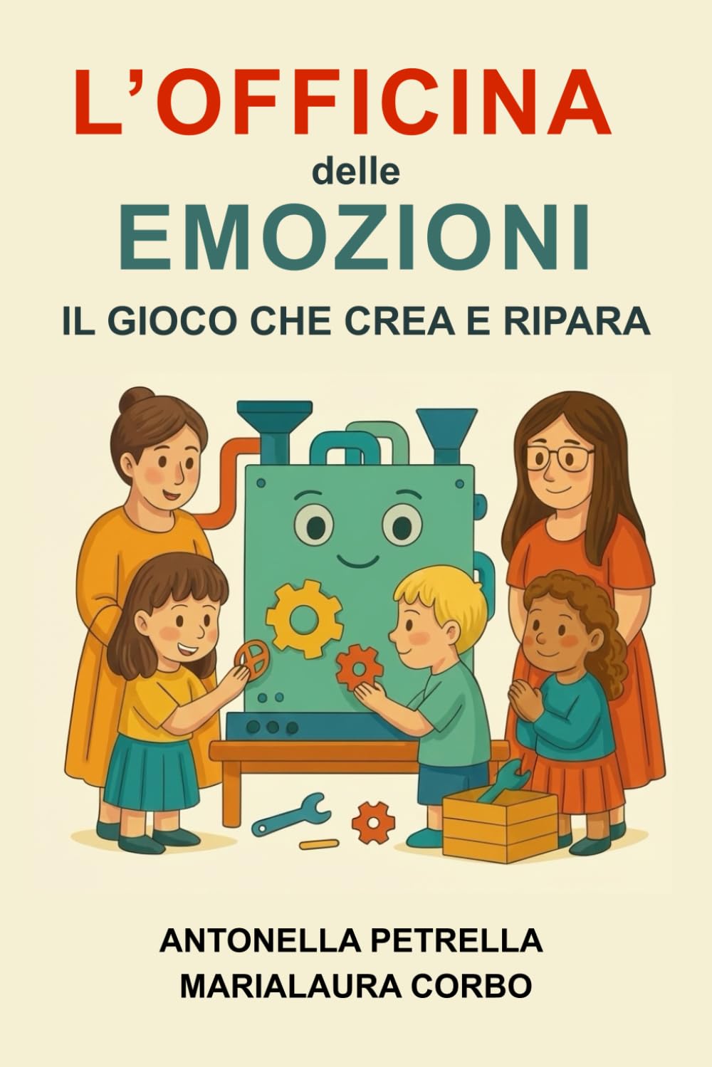 L’OFFICINA delle EMOZIONI: IL GIOCO CHE CREA E RIPARA
