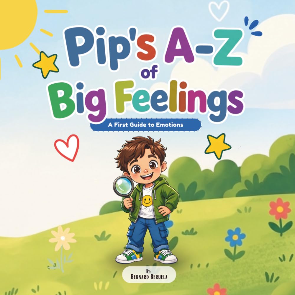 Pip's A-Z of Big Feelings: A First Guide to Emotions