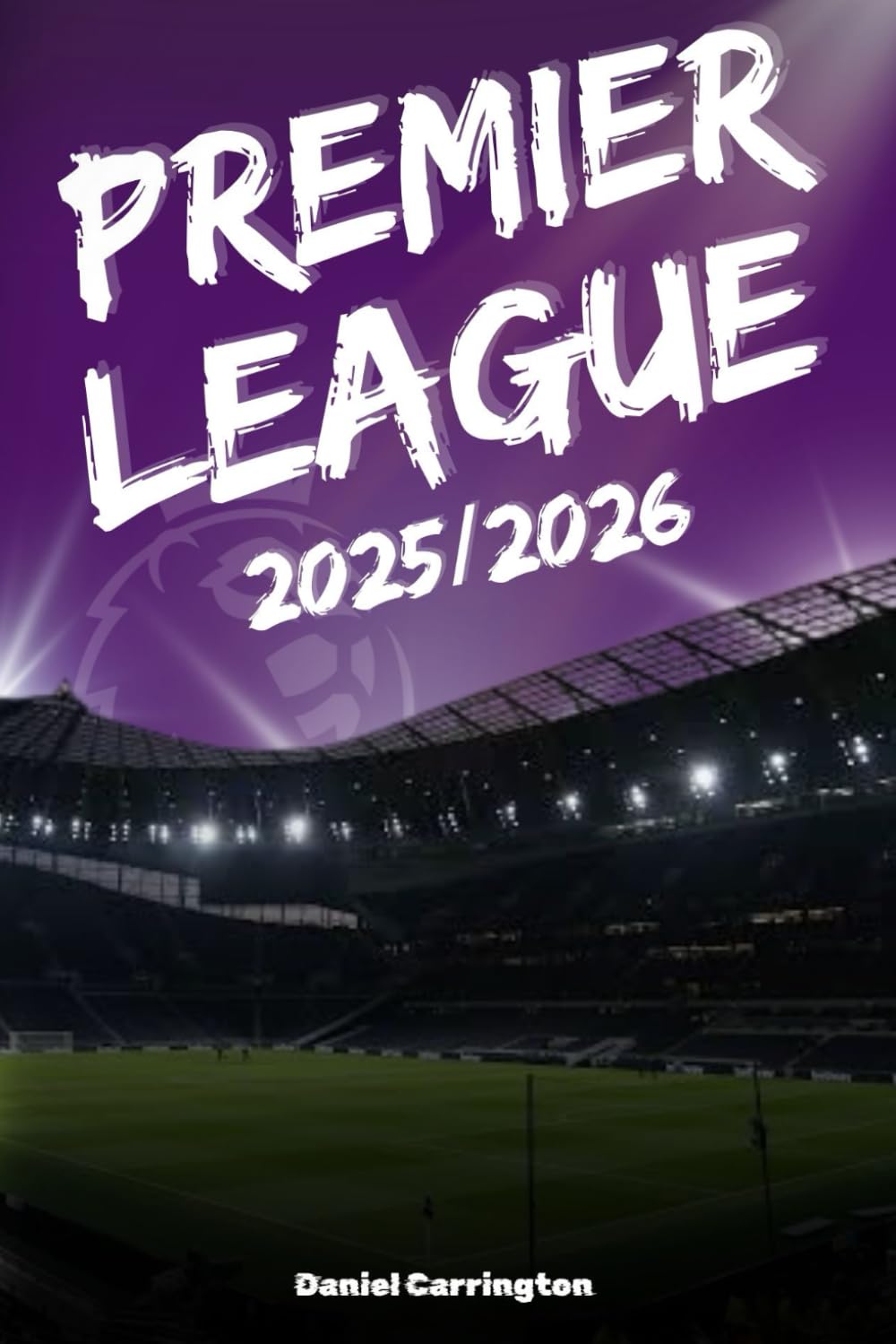 Premier League 2025/2026: Complete Season Guidebook for Every Fan — Fixtures, Transfers, Tactics & Records