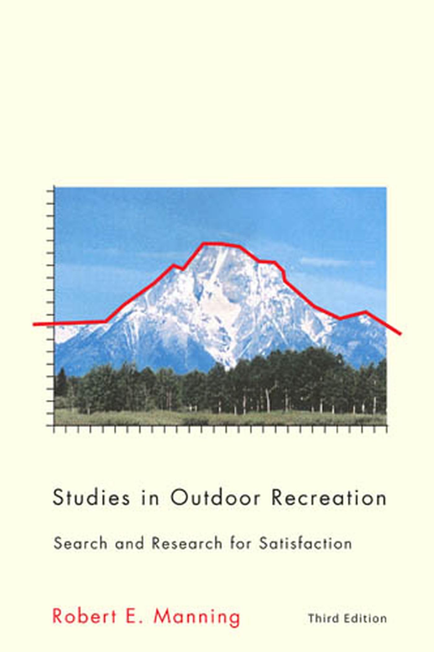 Studies in Outdoor Recreation, 3rd ed.: Search and Research for Satisfaction 3rd Edition