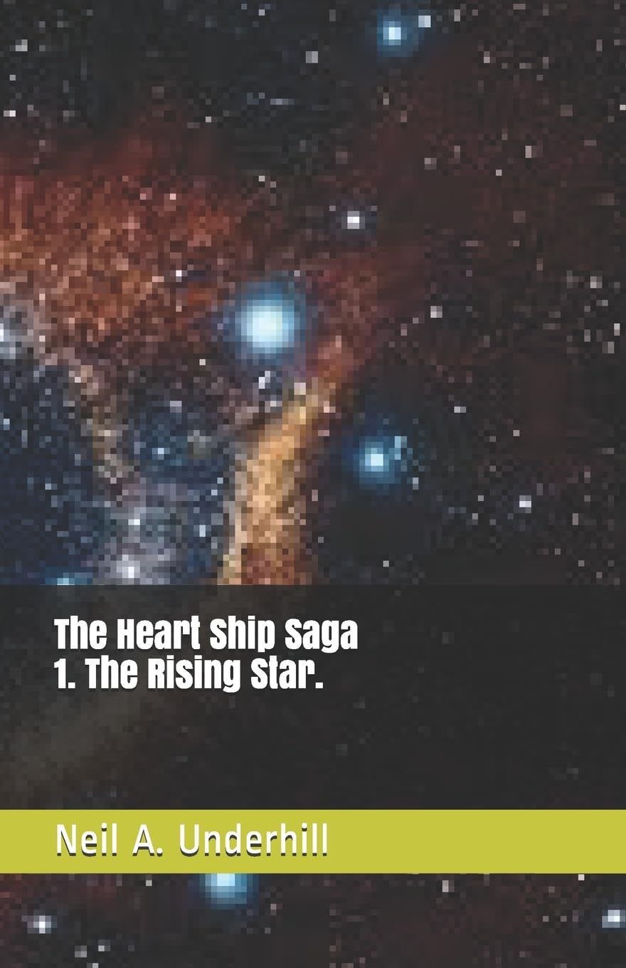 The Heart Ship Saga: 1: The Rising Star