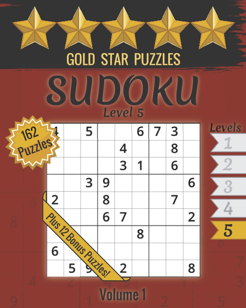 Gold Star Puzzles - Sudoku Level 5 - Volume 1: 162 Logic Puzzles - Fiendish - Red Series - Large Print Sudoku Puzzle Book - 12 Bonus Sudoku Variation Puzzles