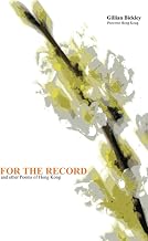 For the Record and other Poems of Hong Kong: With the text of a talk given to the English Society of the University of Hong Kong, 19 April 2002, "Literary Odyssey in Hong Kong: A Personal Narrative".