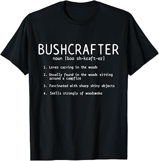 Bushcrafter Definition Survival Outdoor Camping Bushcraft T-Shirt