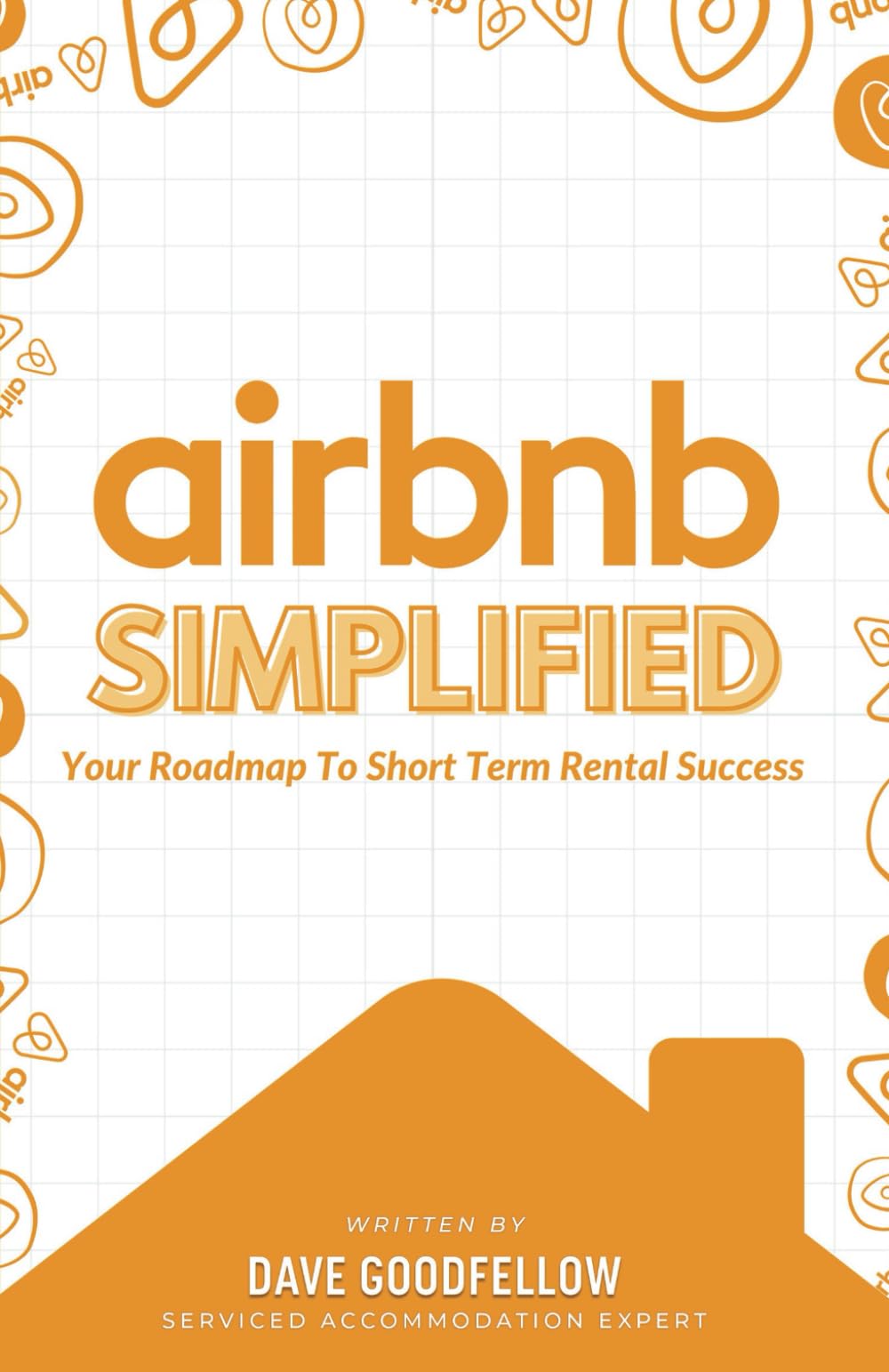 Airbnb Simplified: Your Roadmap to Short Term Rental Success