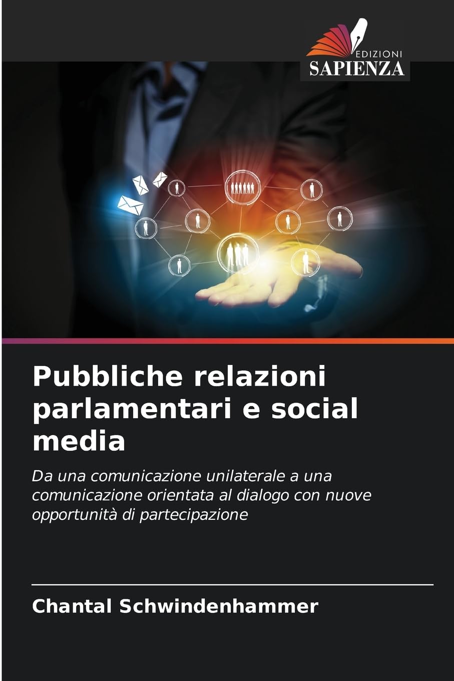 Pubbliche relazioni parlamentari e social media: Da una comunicazione unilaterale a una comunicazione orientata al dialogo con nuove opportunità di partecipazione