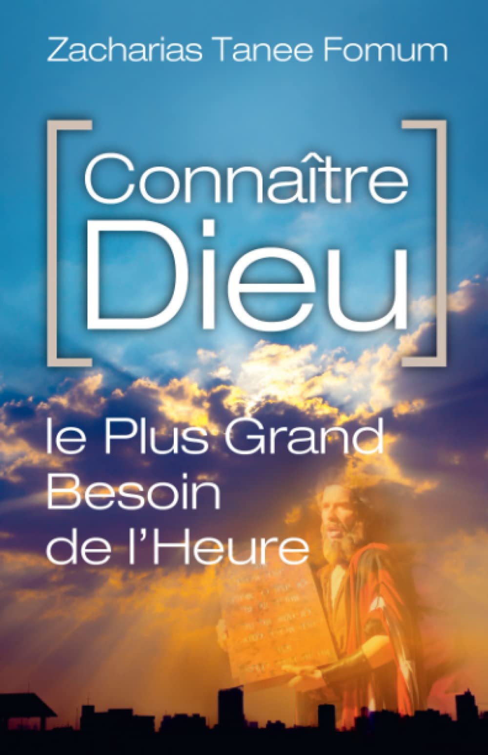 Connaître Dieu: Le Plus Grand Besoin de L’heure (Aides Pratiques Pour les Vainqueurs) (French Edition)
