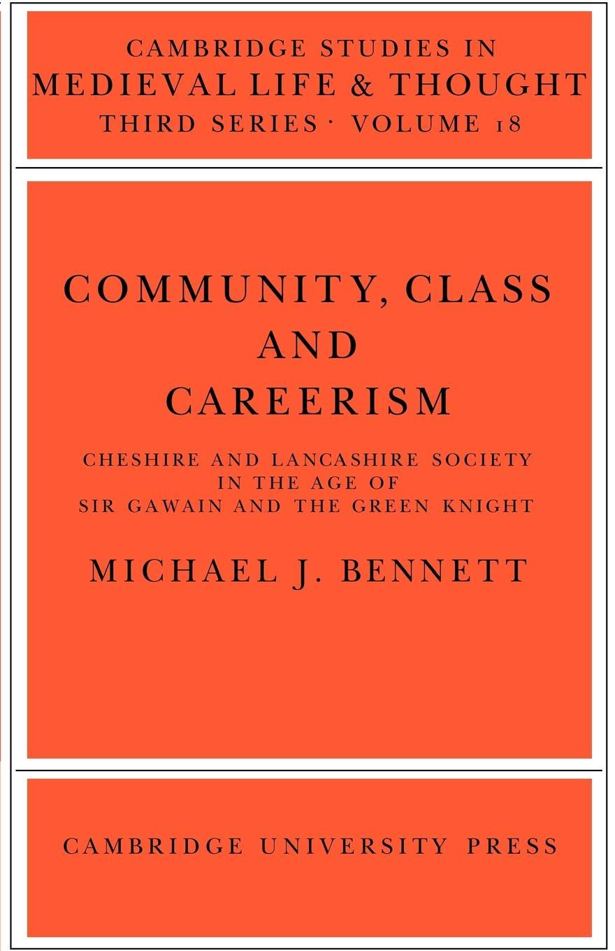 Community, Class and Careerism: 18 (Cambridge Studies in Medieval Life and Thought: Third Series, Series Number 18)