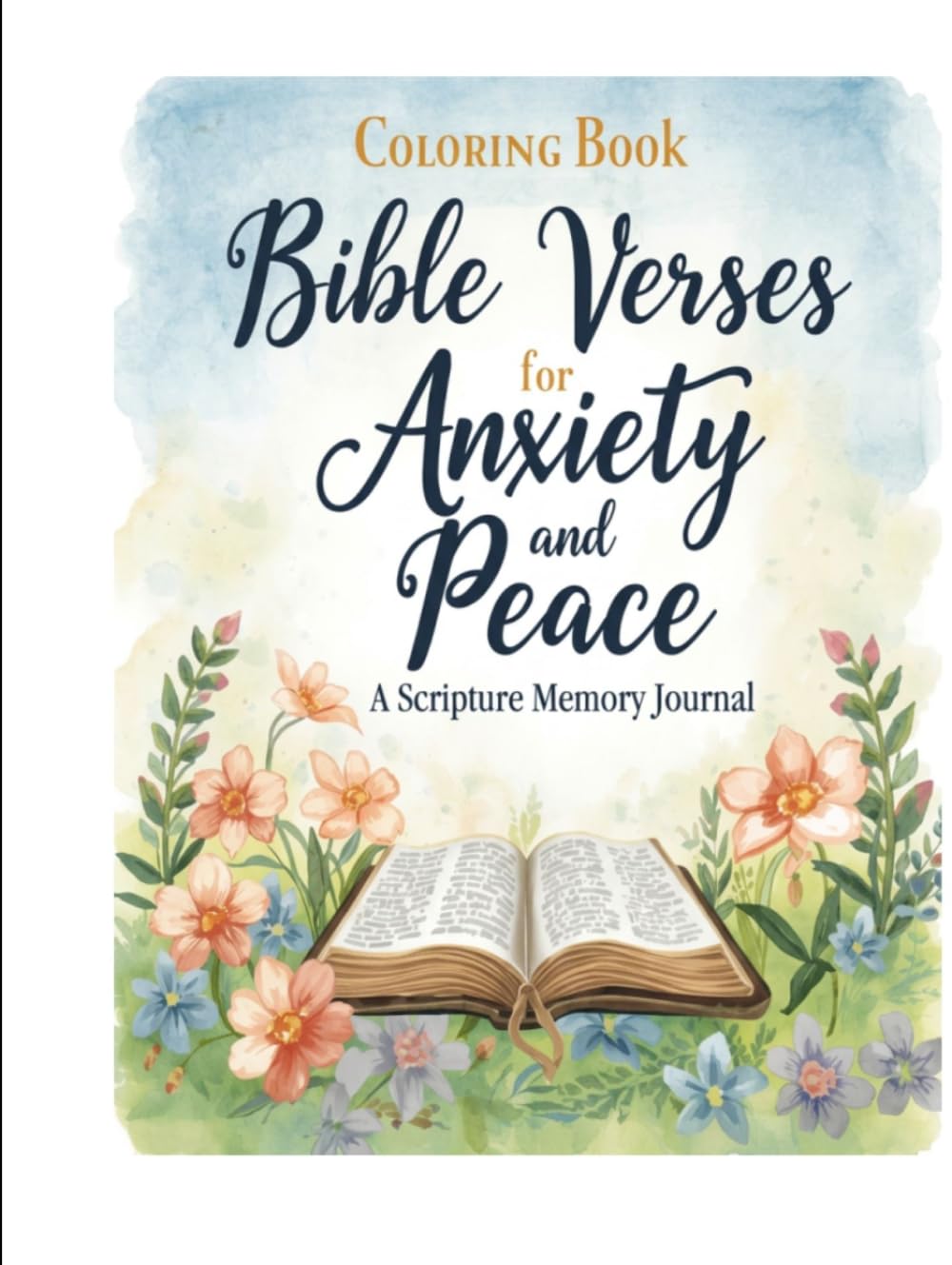 Coloring Book: Bible Verses for Anxiety and Peace: A Scripture Memory Journal