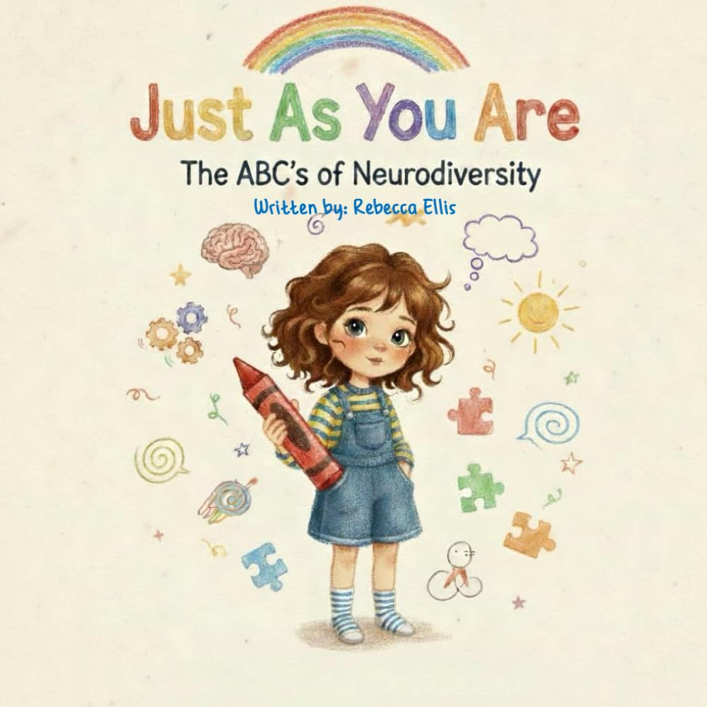 Just As You Are: The ABC's of Neurodiversity: 1 (The Spectrum of Wonders: Stories for Every Brilliant Mind)