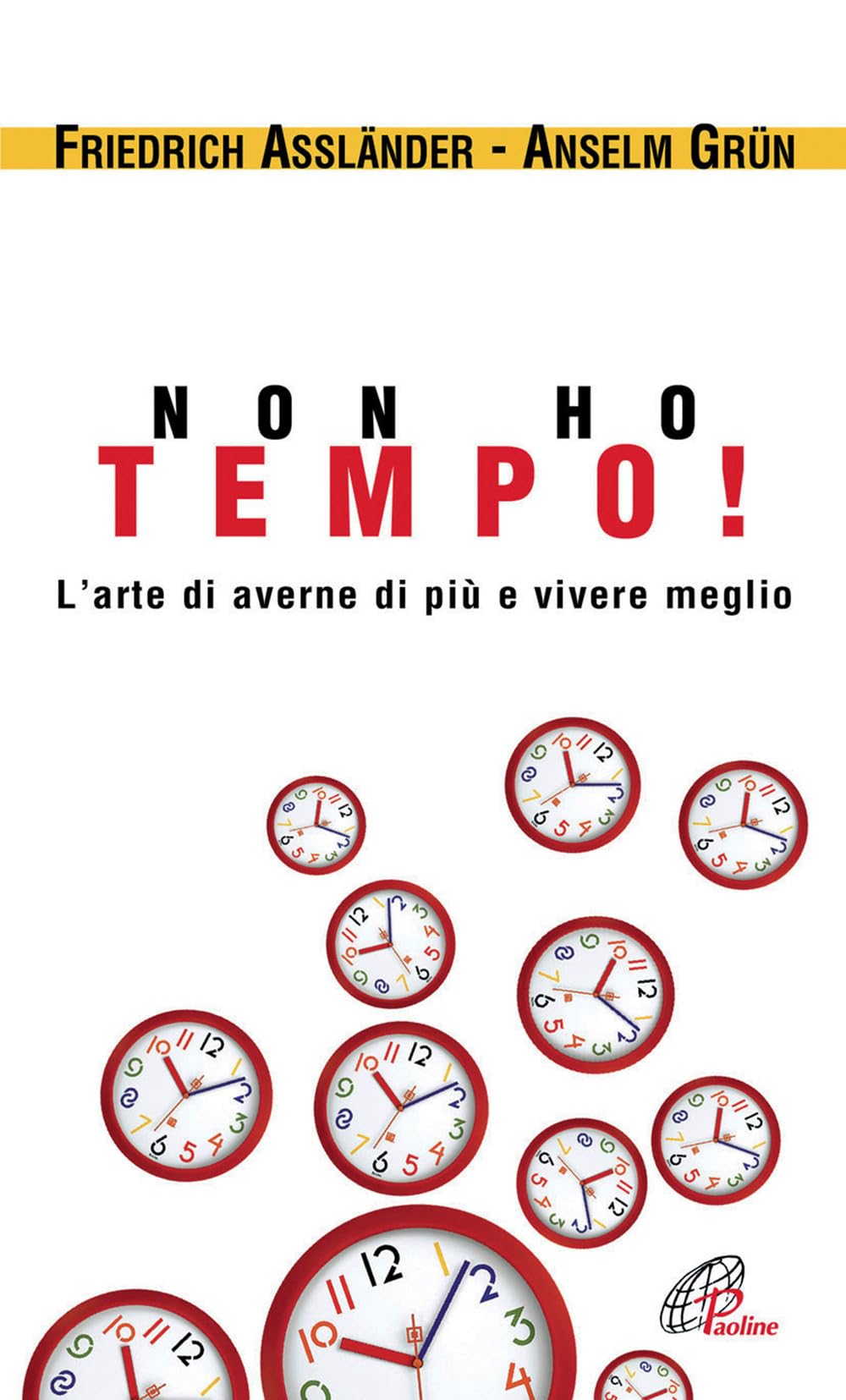 Non Ho Tempo. L'arte Di Averne Di Più E Vivere Meglio - 4