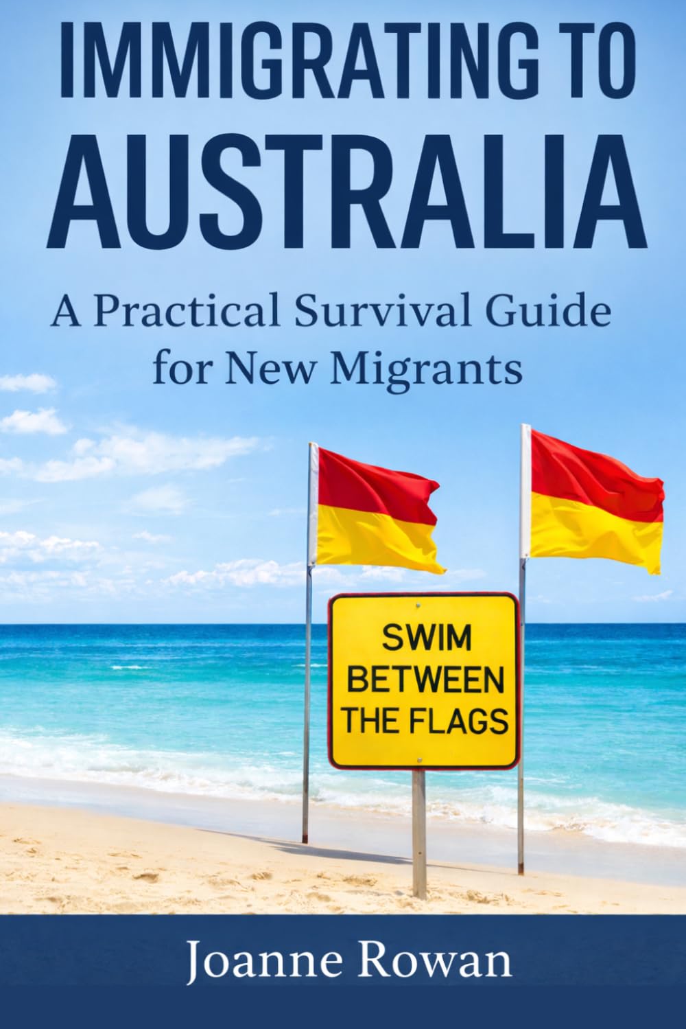 Immigrating to Australia: A Practical Survival Guide for New Migrants