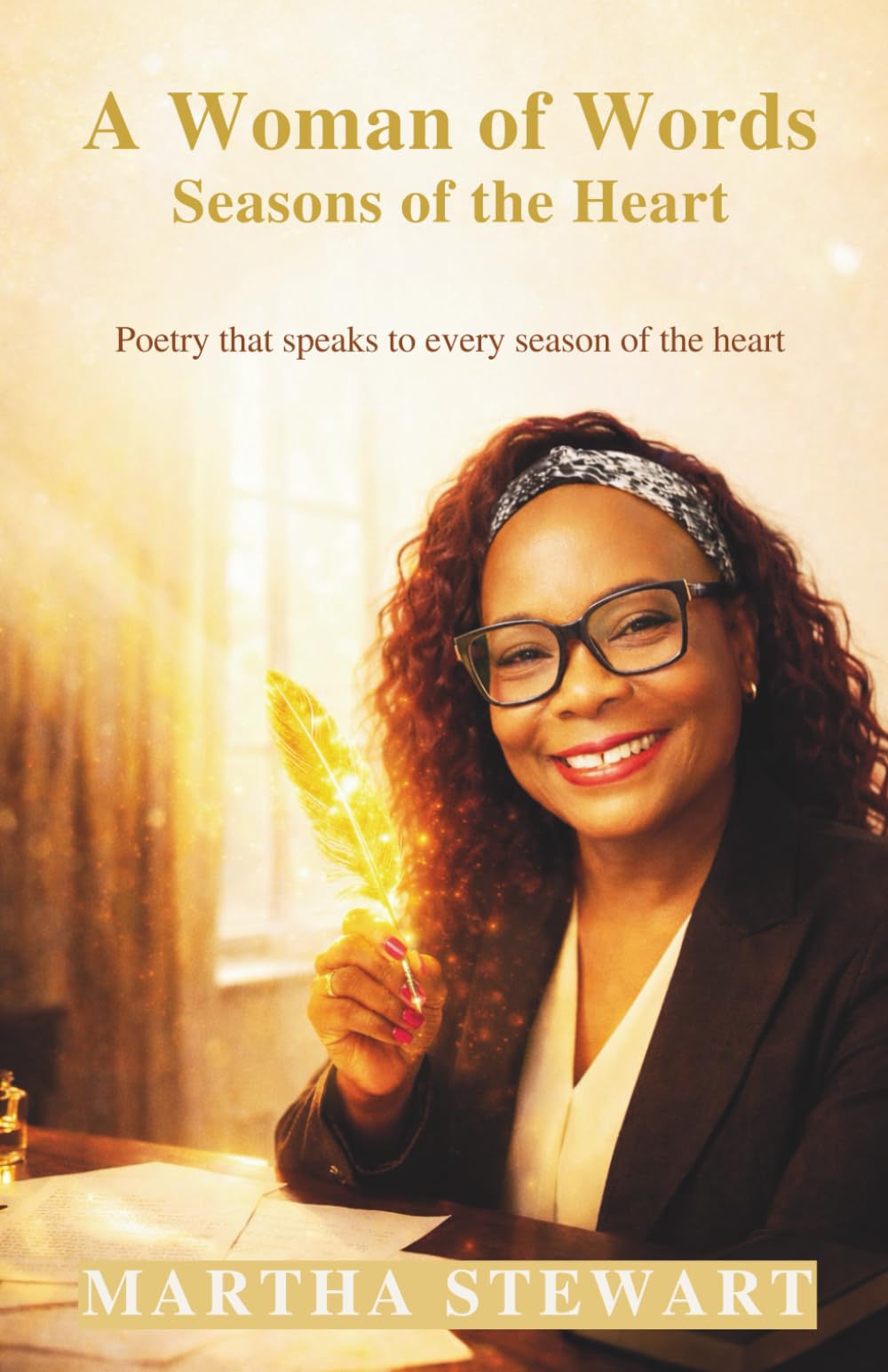 A Woman of Words™ – Seasons of the Heart: Poetry That Speaks to Every Season of the Heart