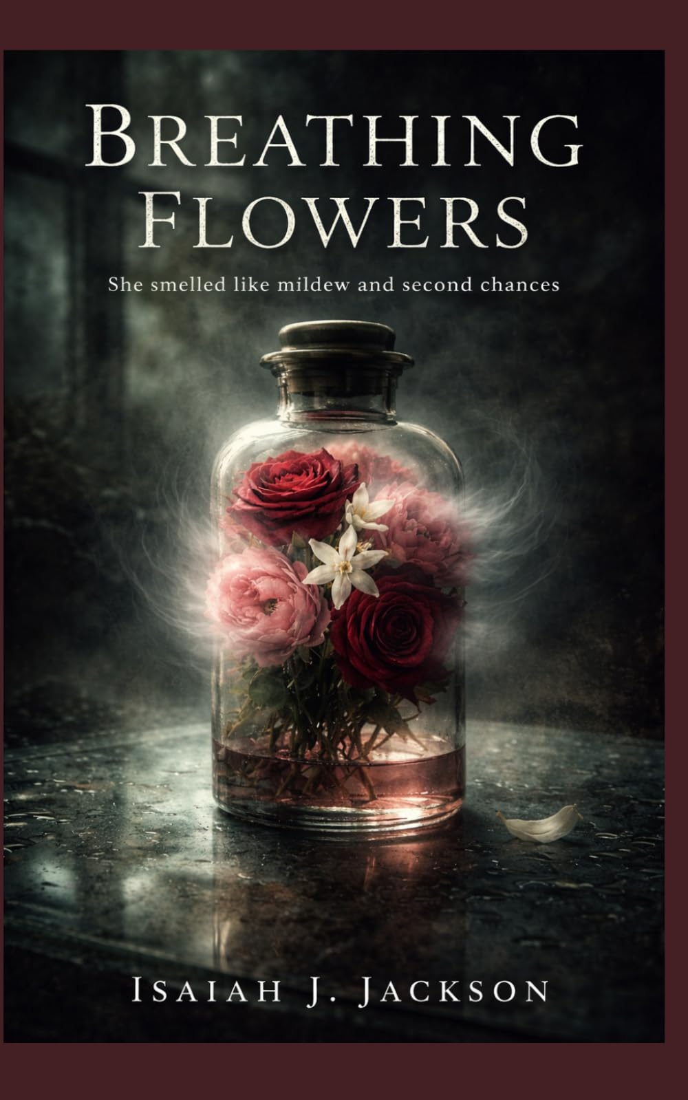 Breathing flowers: Smelled like mildew and second chances