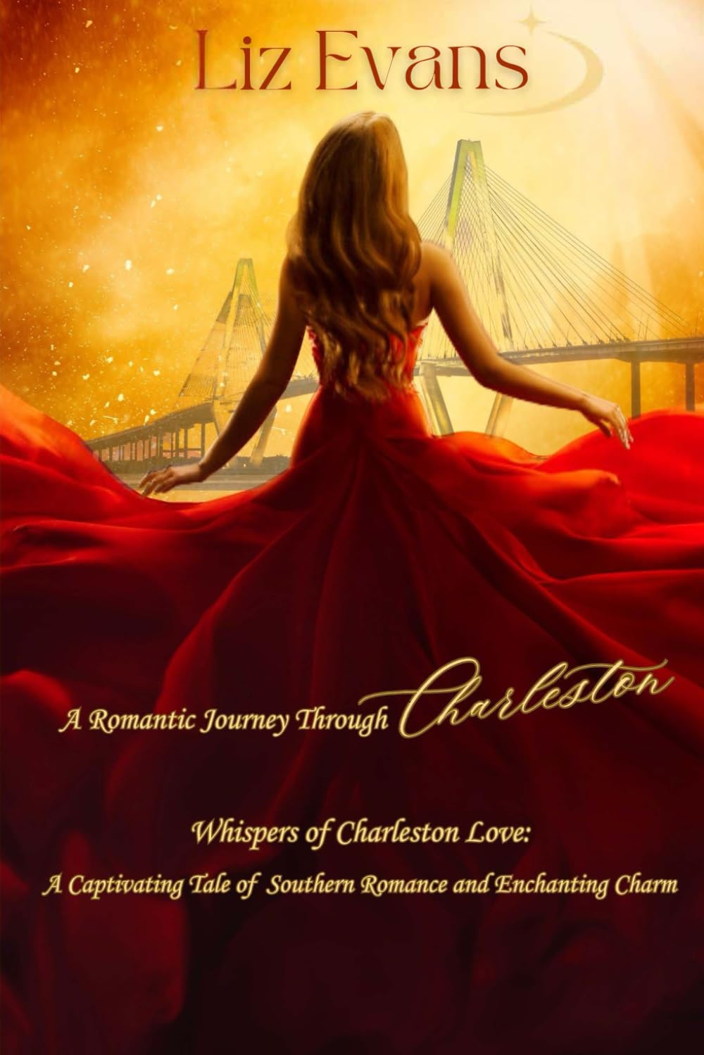 A Romantic Journey Through Charleston: Whispers of Charleston Love: A Captivating Tale of Southern Romance and Enchanting Charm (Romance and Adventure Across the World)