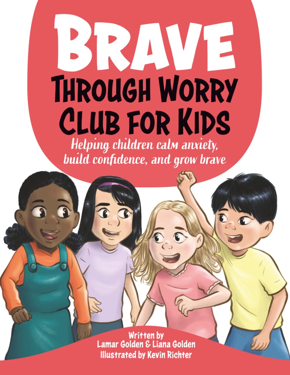 Brave Through Worry Club For Kids: Helping children calm anxiety, build confidence, and grow brave.