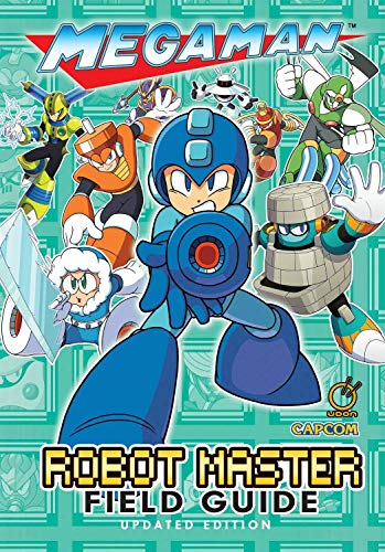 Mega Man: Robot Master Field Guide - Updated Edition Mega Man: Robot Master Field Guide - Updated Edition