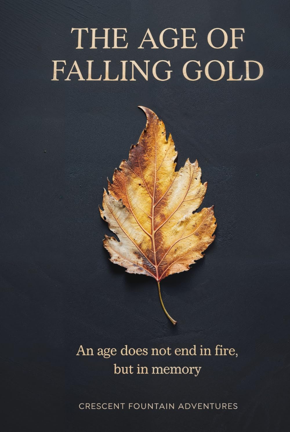 The Age of Falling Gold (Realms of Shadowmarch)