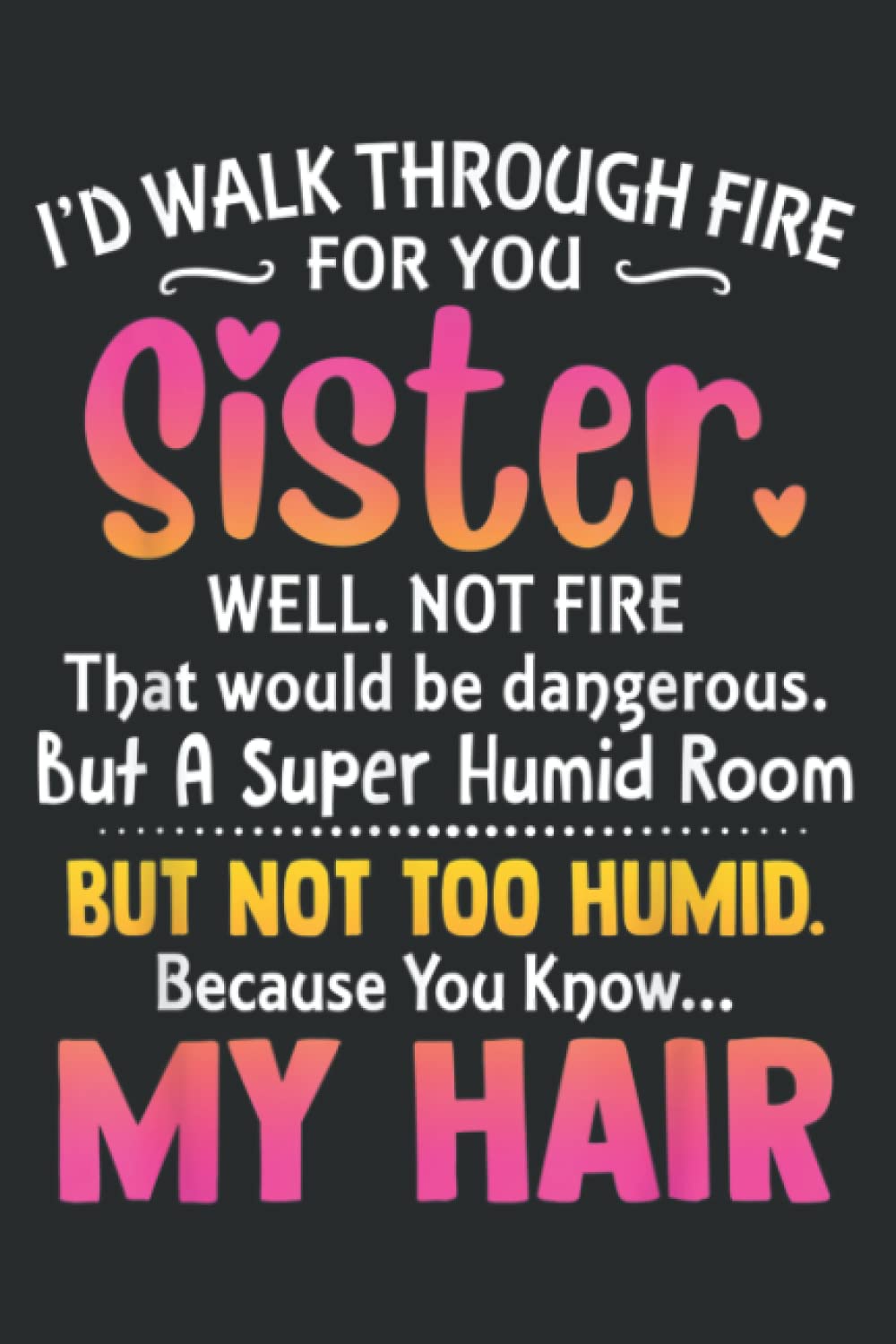 I D Walk Through Fire for You Sister Well Not Fire: Wide Ruled Paper Notebook Journal | Pretty Wide Blank Lined Workbook ... for Home School College for Writing Notes