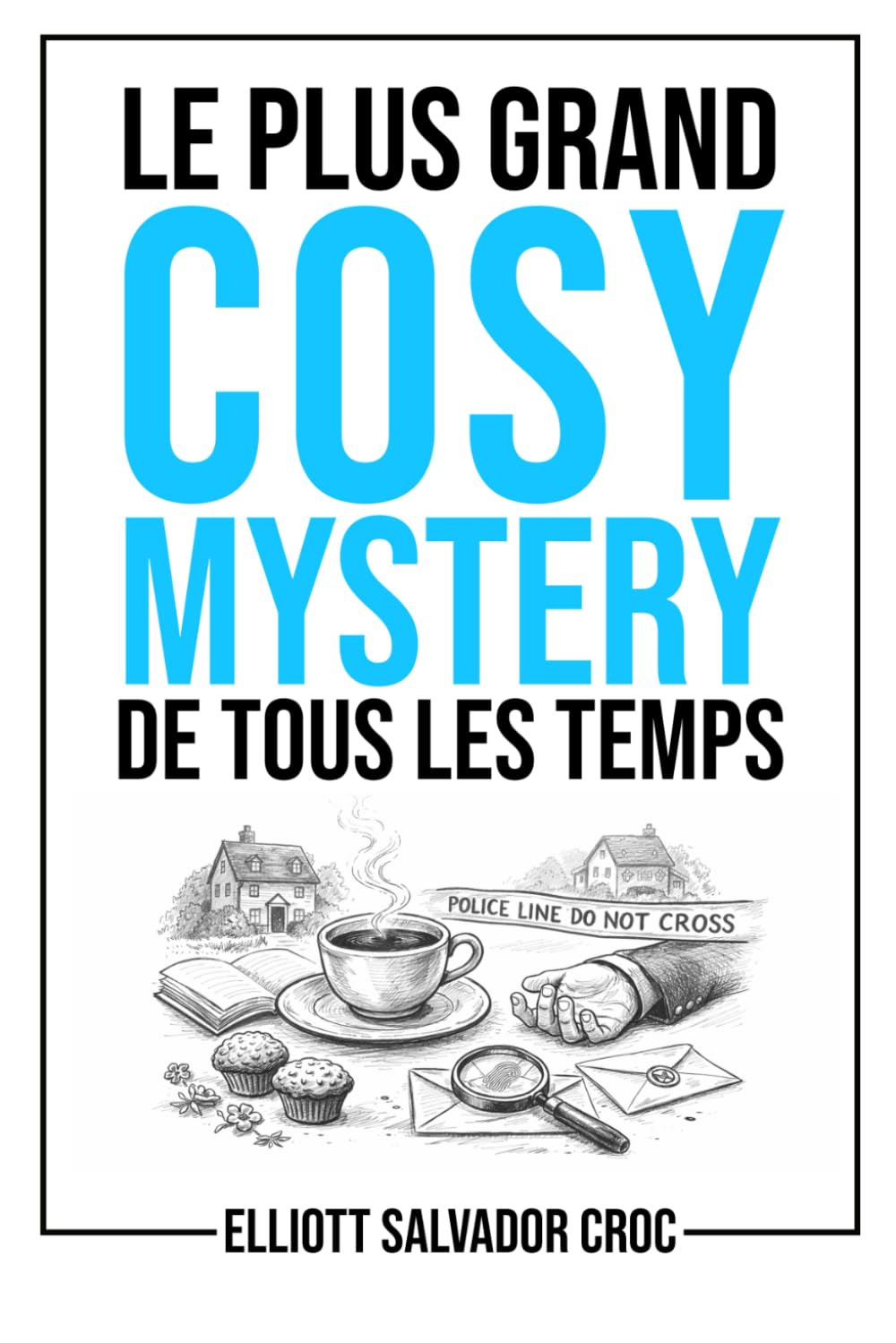 Le plus grand cosy mystery de tous les temps: Un roman complet en 250 caractères, une histoire minuscule… imprimée en très, très gros