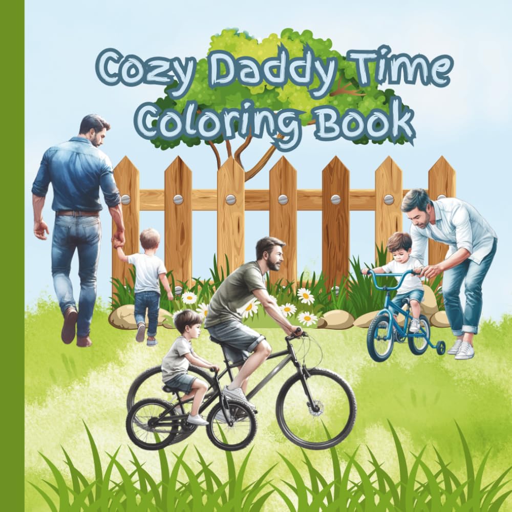 Cozy Daddy Time Coloring Book: Father’s Day Coloring Book (DAD and Me)