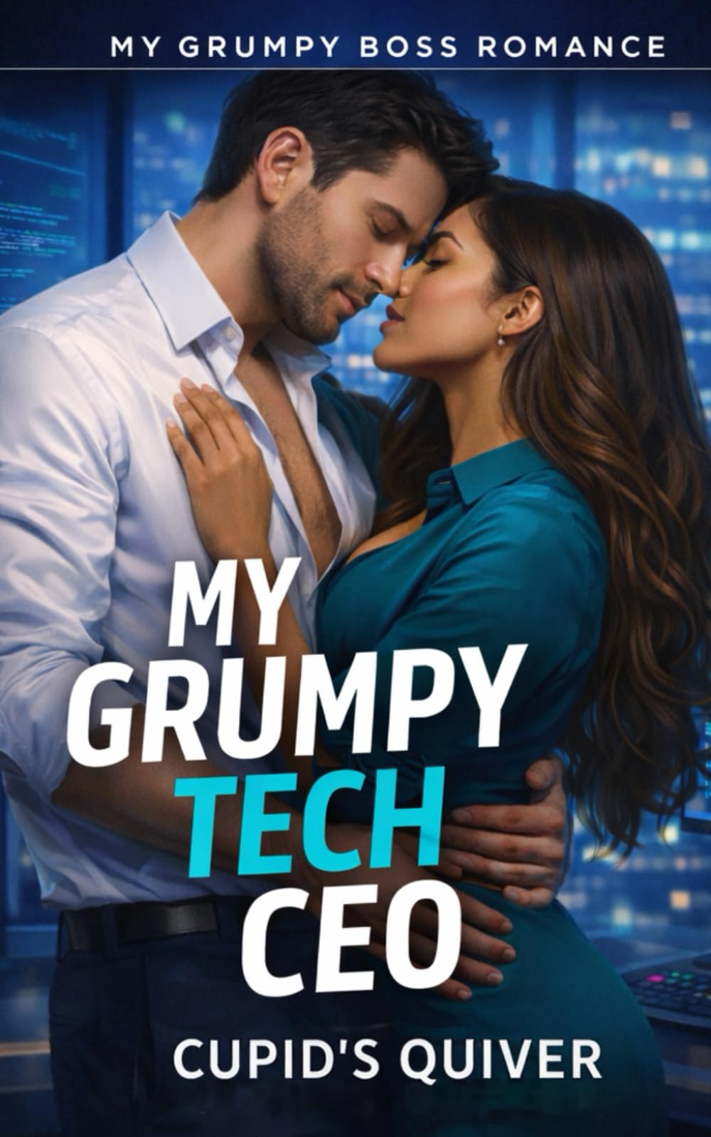 My Grumpy Tech CEO: 2 (My Grumpy Boss Romance: A Steamy Grumpy Boss, Office & Age-Gap Romance Series)