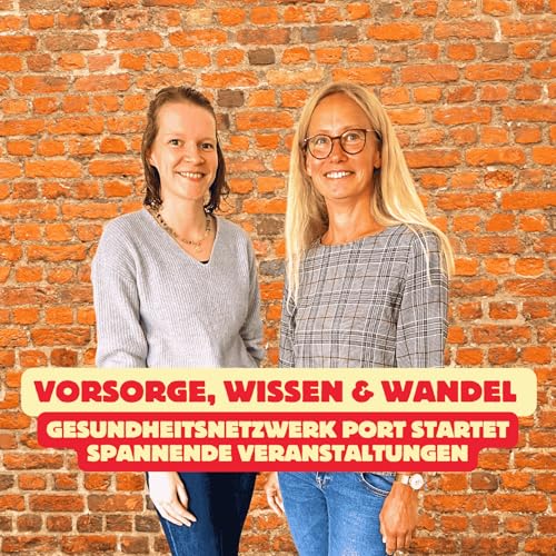 Folge 179: Vorsorge, Wissen & Wandel - Gesundheitsnetzwerk PORT startet spannende Veranstaltungen Podcast Por arte de portada