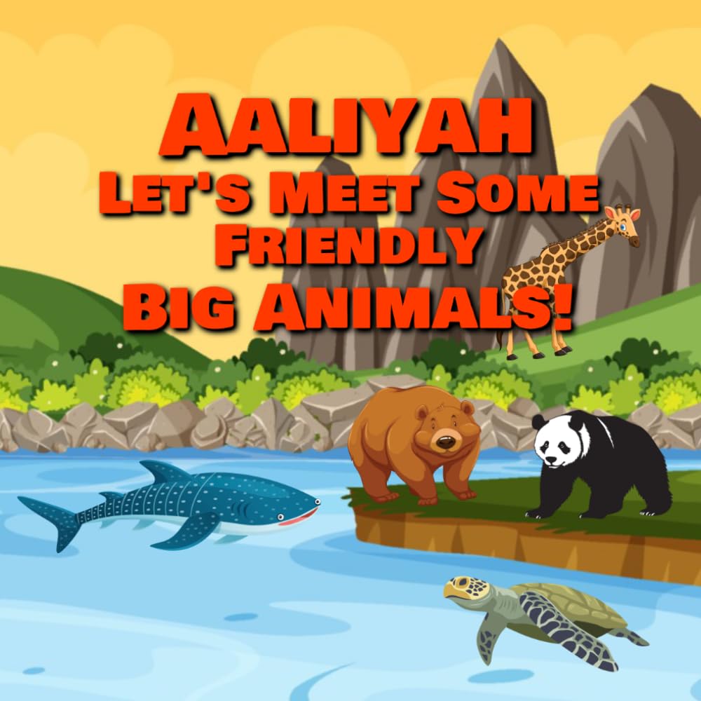 Aaliyah Let’s Meet Some Friendly Big Animals!