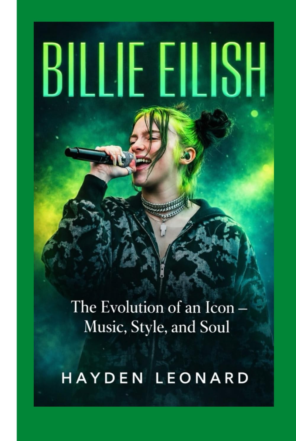 BILLIE EILISH BIOGRAPHY: The Evolution of an Icon – Music, Style, and Soul