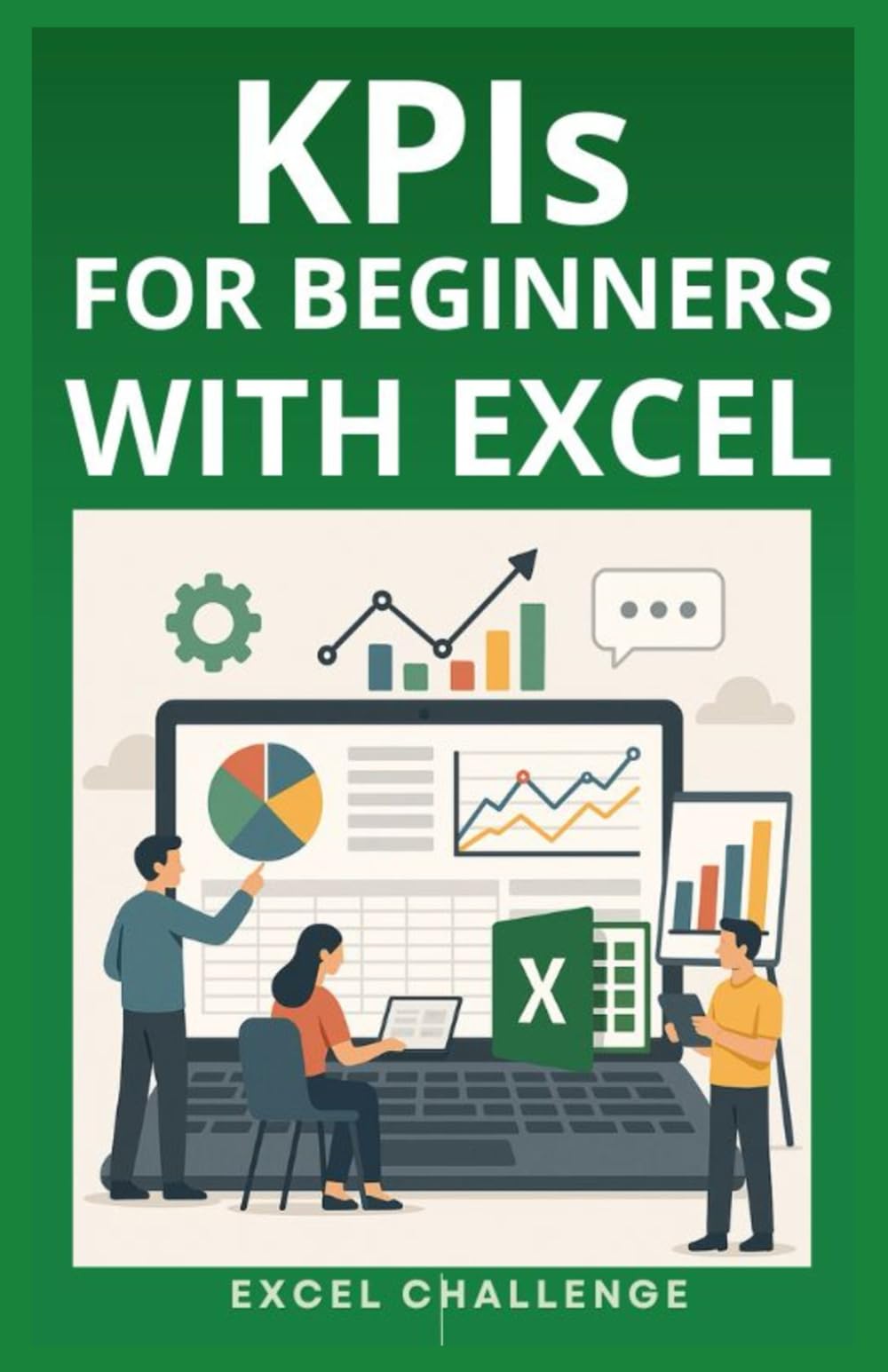 KPIs for Beginners with Excel: Practical KPI Design for Business, E-Commerce & Teams (EXCEL CHALLENGE)