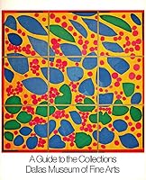 A Guide to the Collections: Dallas Museum of Fine Arts B000KS950S Book Cover