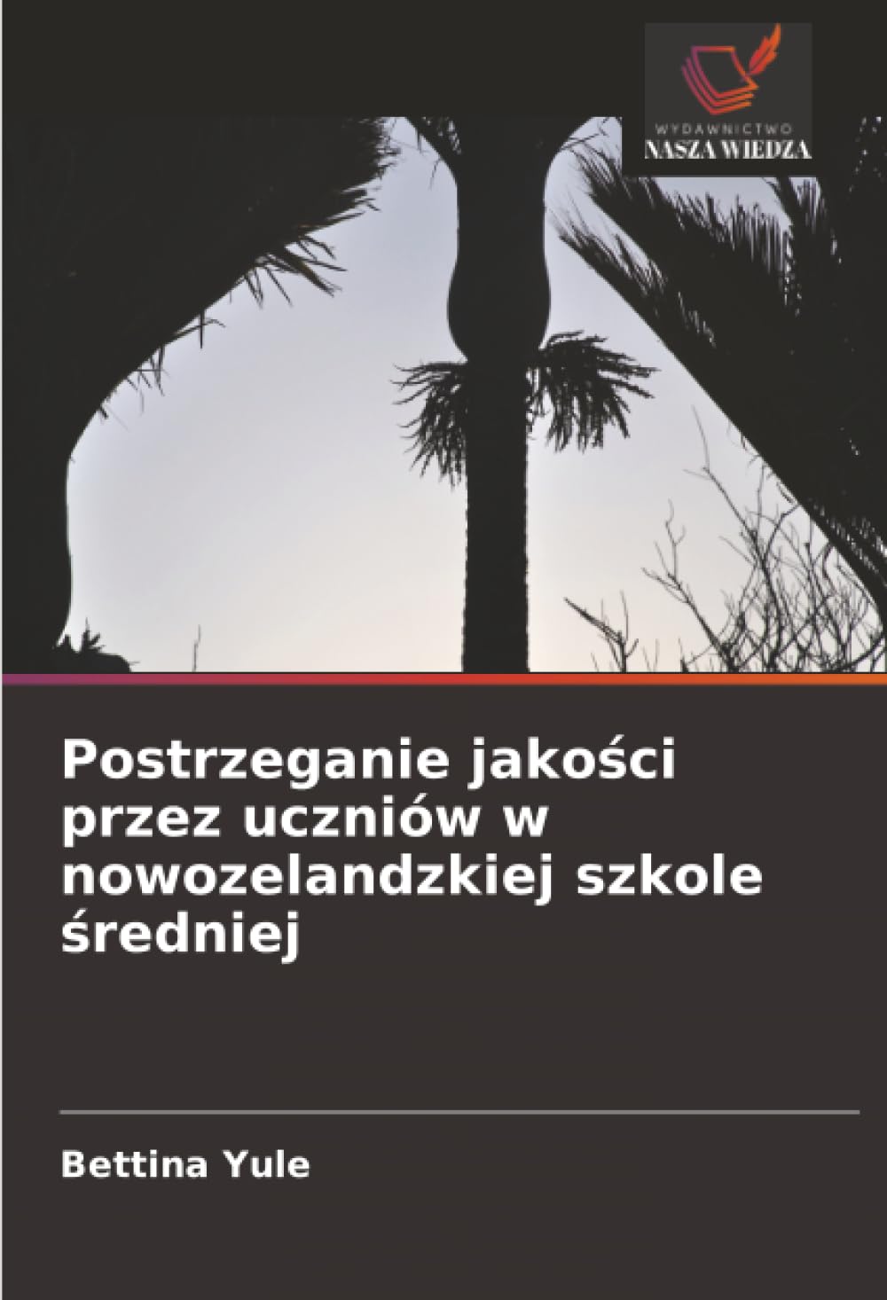 Postrzeganie jakości przez uczniów w nowozelandzkiej szkole średniej