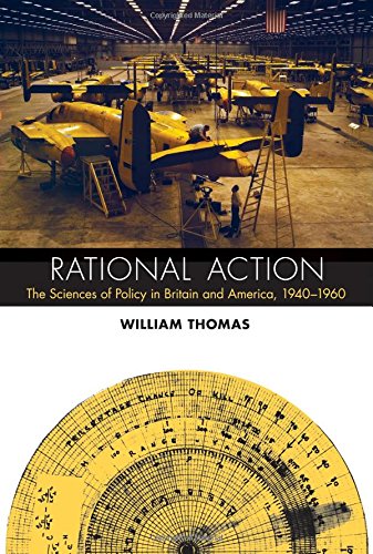 Rational Action: The Sciences of Policy in Britain and America, 1940-1960 (Transformations: Studies