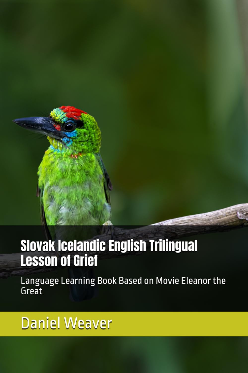 Slovak Icelandic English Trilingual Lesson of Grief: Language Learning Book Based on Movie Eleanor the Great