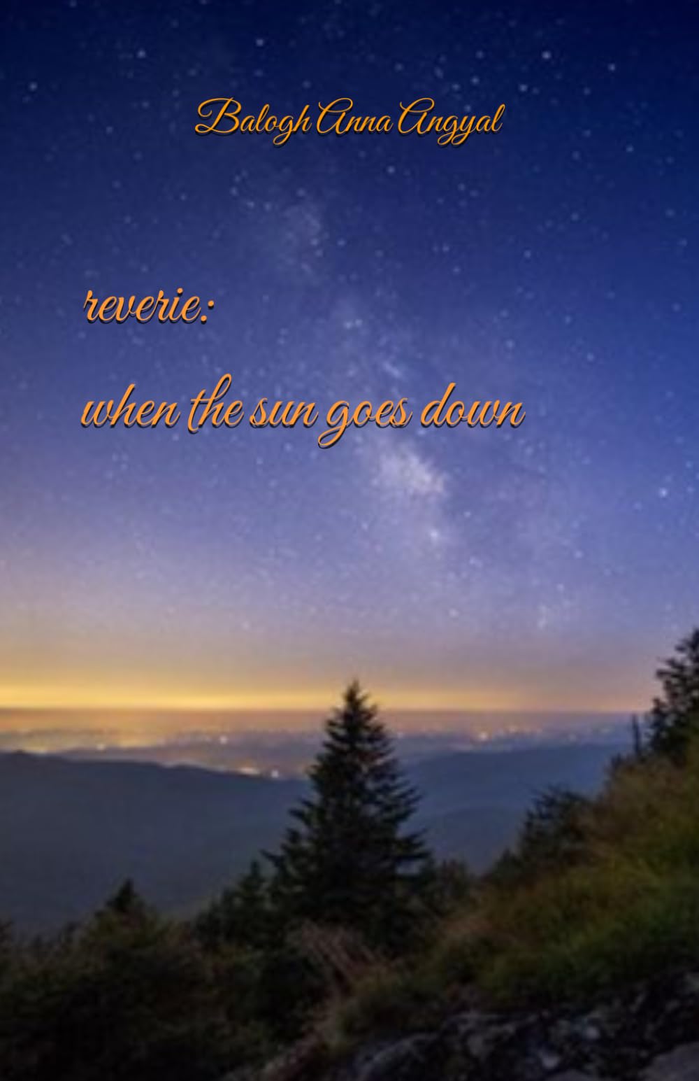 reverie: when the sun goes down